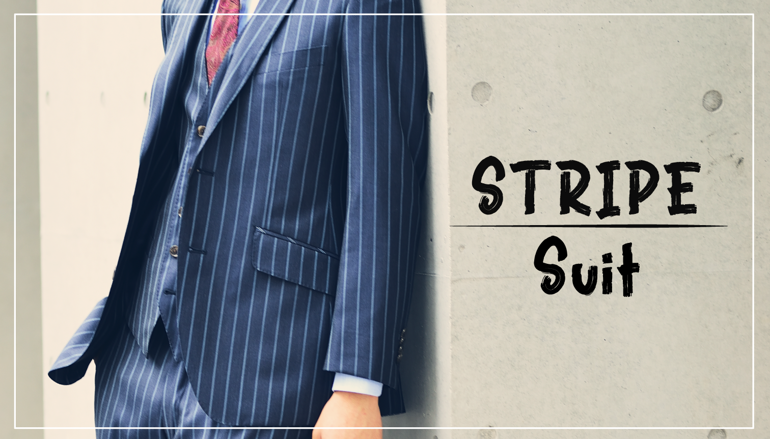 stripe　suit　-ストライプ-